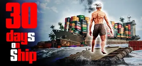 集装箱盲盒 海上30天 Build.24072025（30 Days on Ship）免安装中文版