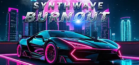 Synthwave跑车|合成波赛车|合成波狂飙 Build.20211610（Synthwave Burnout）免安装中文版