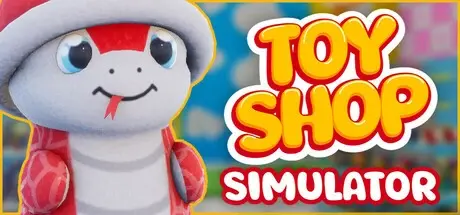 玩具店模拟器（Toy Shop Simulator）免安装中文版