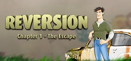 逆转第一章：逃脱 v4932336（Reversion – The Escape (1st Chapter)）免安装中文版