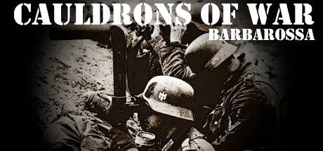 战争熔炉——巴巴罗萨（Cauldrons of War – Barbarossa）免安装中文版