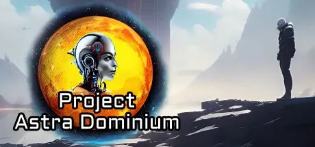 阿斯特拉统治计划 v1.11.2（Project Astra Dominium）免安装中文版